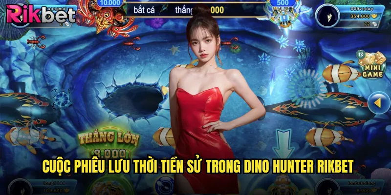 Dino Hunter Rikbet Truy Lùng Khủng Long Cổ Đại Giành Phần Thưởng Khổng Lồ 2 Cuộc phiêu lưu thời tiền sử trong dino hunter rikbet