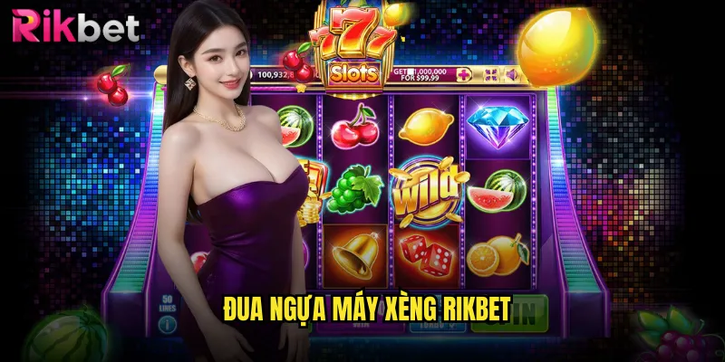 Đua Ngựa Máy Xèng Rikbet Trải Nghiệm Đường Đua Kịch Tính Nhất 1 đua ngựa máy xèng Rikbet