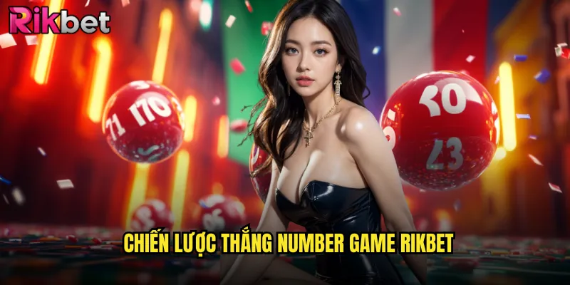 Number Game Rikbet Trực Tuyến Với Giao Diện Hiện Đại Nhất 3 Chiến Lược Thắng Number Game Rikbet