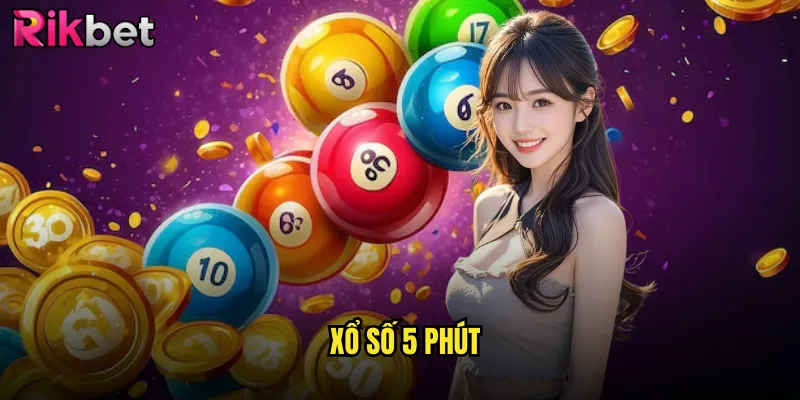 Xổ Số 5 Phút Rikbet: Cơn Lốc Giải Trí Tốc Độ Cao 1 xổ số 5 phút